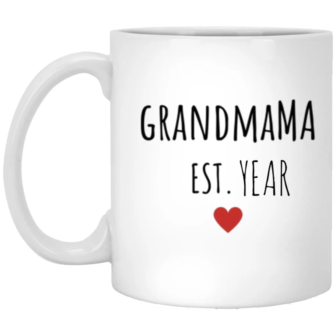 GRANDMOTHER NAMES   (ENTER YEAR) MUGS