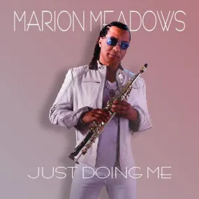 Marion Meadows- Just Doing Me